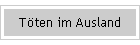 T�ten im Ausland