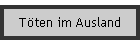 T�ten im Ausland